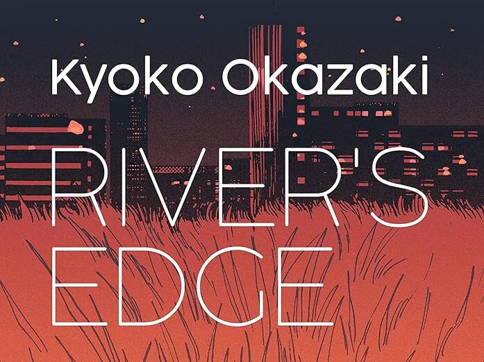 river's edge - okazaki kyoko